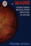 Földes Attila - A Mars üzenetének megfejtése űrfotók alapján [antikvár]
