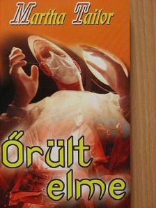 Martha Tailor - Őrült elme [antikvár]