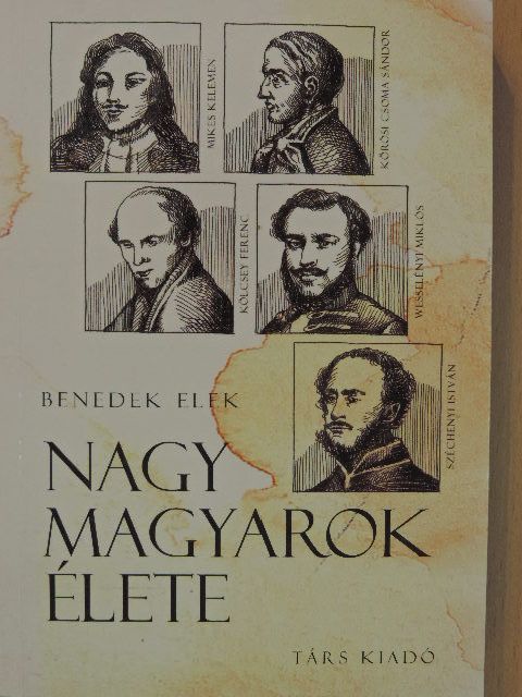 Benedek Elek - Nagy magyarok élete [antikvár]