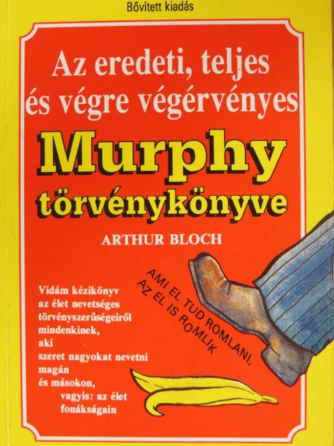 Arthur Bloch - Az eredeti, teljes és végre végérvényes Murphy törvénykönyve [antikvár]