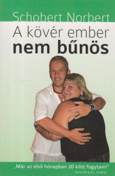 Schobert Norbert - A kövér ember nem bűnös [antikvár]