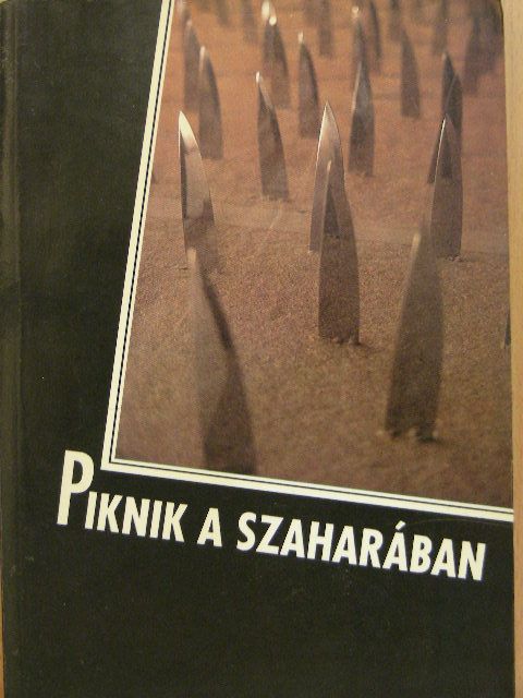 Czakó József - Piknik a Szaharában [antikvár]