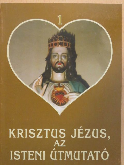 Krisztus Jézus, az isteni útmutató [antikvár]