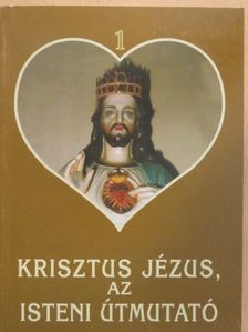 Krisztus Jézus, az isteni útmutató [antikvár]