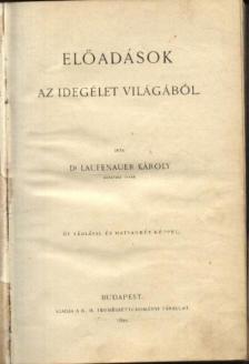 Dr. Laufenauer Károly - Előadások az idegélet világából [antikvár]