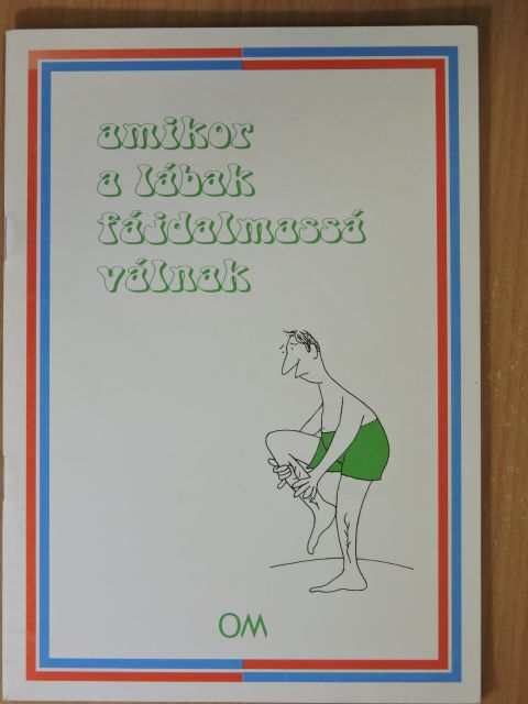 Amikor a lábak fájdalmassá válnak [antikvár]