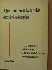Dr. Kőhegyi Jánosné - Egyéni matematikatanulás osztályközösségben [antikvár]