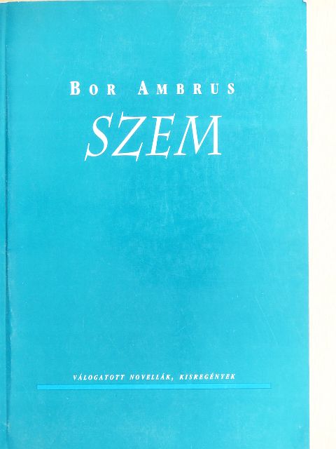 Bor Ambrus - Szem [antikvár]