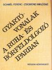 Schmél Ferenc - Gyártóvonalak a ruha- és bőrfeldolgozó iparban [antikvár]