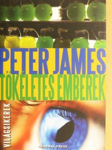 Peter James - Tökéletes emberek [antikvár]