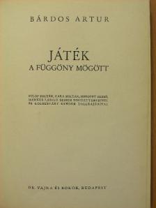 Bárdos Artur - Játék a függöny mögött [antikvár]