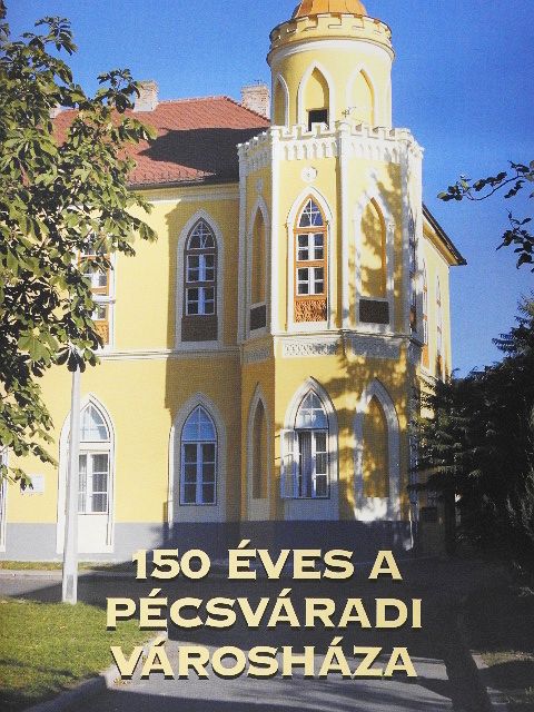 Gállos Orsolya - 150 éves a Pécsváradi Városháza [antikvár]
