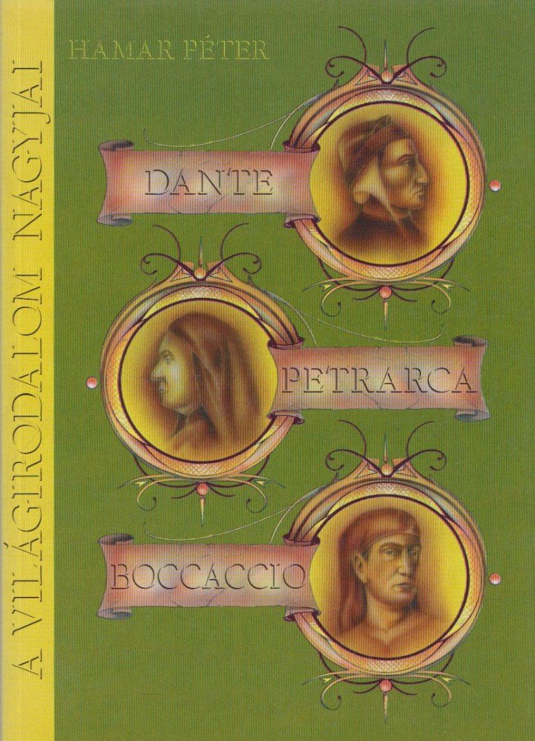 Hamar Péter - Dante, Petrarca, Boccaccio [antikvár]