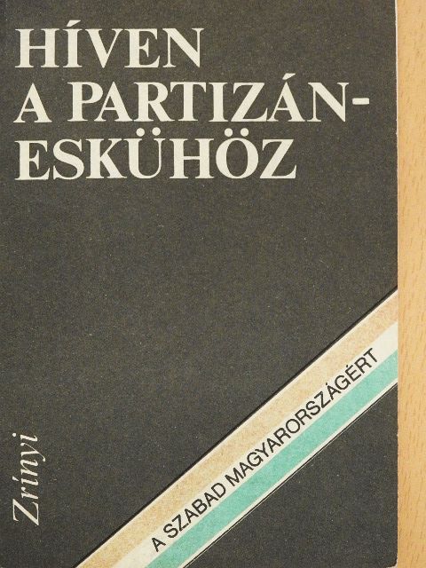 Kacsó Lajos - Híven a partizáneskühöz [antikvár]