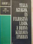 Albert János - Téglaagyagok és felhasználásuk a durvakerámia-iparban [antikvár]