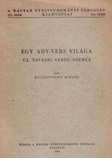 KOVALOVSZKY MIKLÓS - Egy Ady-vers világa (dedikált) [antikvár]