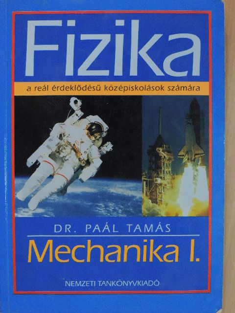 Dr. Paál Tamás - Fizika - Mechanika I. [antikvár]