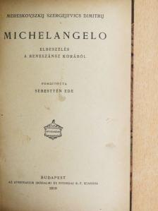 Mereskovszkij Szergejevics Dimitrij - Michelangelo [antikvár]