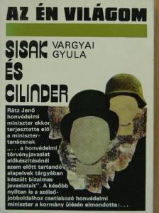 Vargyai Gyula - Sisak és cilinder [antikvár]