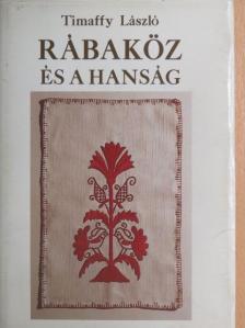 Timaffy László - Rábaköz és a Hanság [antikvár]