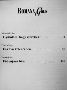 Trish Morey - Gyűlölöm, hogy szeretlek!/Esküvő Velencében/Főbenjáró bűn [antikvár]