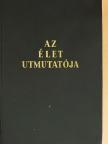 Dr. Misángyi Ottó - Az élet utmutatója [antikvár]