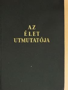 Dr. Misángyi Ottó - Az élet utmutatója [antikvár]