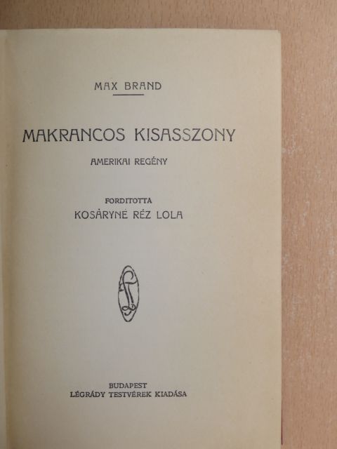 Max Brand - Makrancos kisasszony [antikvár]
