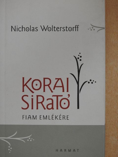 Nicholas Wolterstorff - Korai sirató [antikvár]