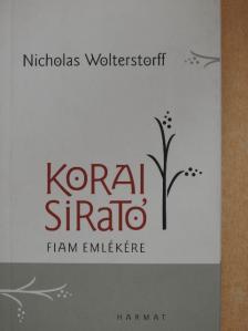 Nicholas Wolterstorff - Korai sirató [antikvár]