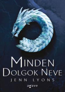 Jenn Lyons - Minden Dolgok Neve [antikvár]