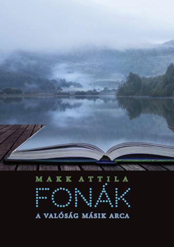 Makk Attila - Fonák - A valóság másik arca