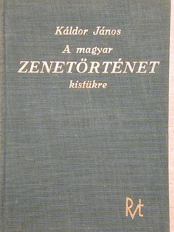 Dr. Káldor János - A magyar zenetörténet kistükre [antikvár]