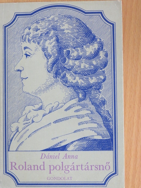 Dániel Anna - Roland polgártársnő [antikvár]