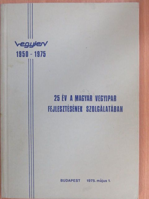 Doba Istvánné - 25 év a magyar vegyipar fejlesztésének szolgálatában [antikvár]