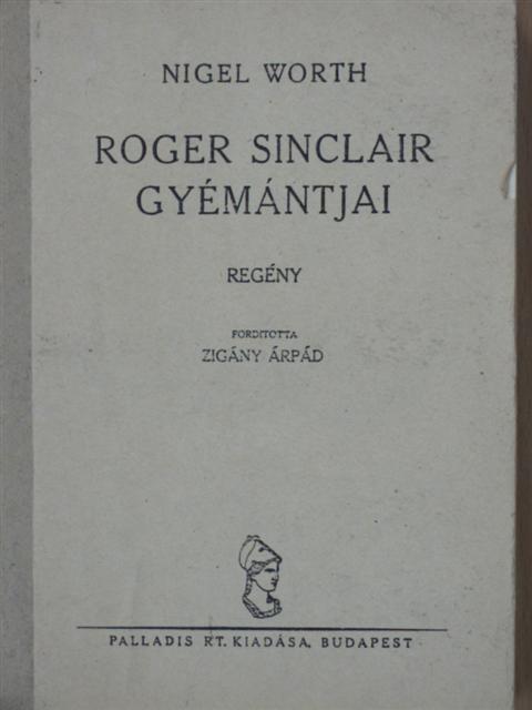 Nigel Worth - Roger Sinclair gyémántjai [antikvár]
