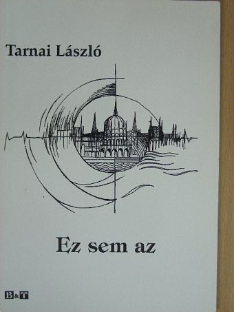 Tarnai László - Ez sem az [antikvár]