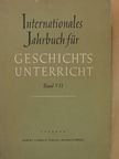 Akira Mori - Internationales Jahrbuch für Geschichtsunterricht VII. [antikvár]