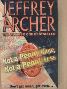 Jeffrey Archer - Not a Penny More, Not a Penny Less [antikvár]