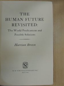 Harrison Brown - The Human Future Revisited [antikvár]