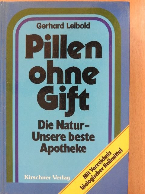 Gerhard Leibold - Pillen ohne Gift [antikvár]