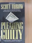 Scott Turow - Pleading Guilty [antikvár]