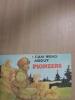 C. J. Naden - I Can Read About Pioneers [antikvár]