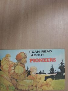 C. J. Naden - I Can Read About Pioneers [antikvár]