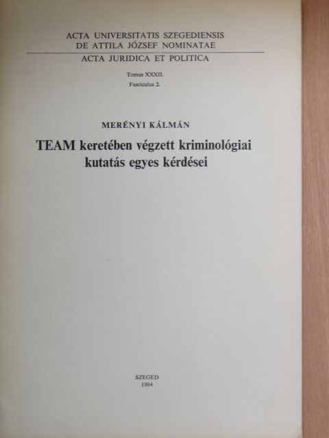 Merényi Kálmán - TEAM keretében végzett kriminológiai kutatás egyes kérdései [antikvár]
