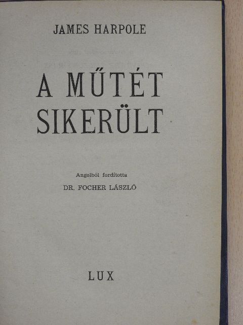 James Harpole - A műtét sikerült [antikvár]