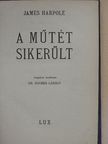 James Harpole - A műtét sikerült [antikvár]