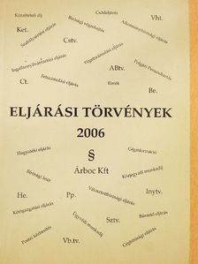 Eljárási törvények 2006 [antikvár]