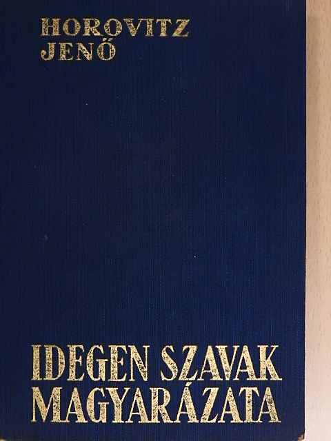 Idegen szavak magyarázata [antikvár]