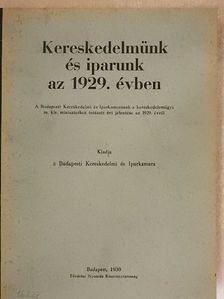 Kereskedelmünk és iparunk az 1929. évben [antikvár]